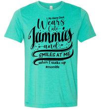 Load image into Gallery viewer, My Alarm Clock Wears Cute Jammies And Smiles At Me When I Wake Up Cute New Mom Shirts heather sea green