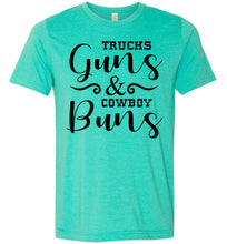 Load image into Gallery viewer, Trucks Guns And Cowboy Buns Country Cowgirl Girl T Shirts heather sea green