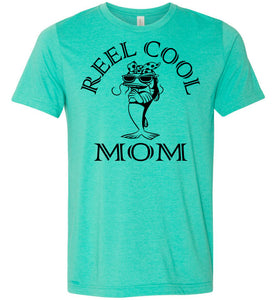 Reel Cool Mom Fishing Mom Tee Shirts green