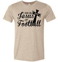 Load image into Gallery viewer, I Run On Jesus And Football Christian Football Shirts tan