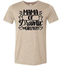 Load image into Gallery viewer, Mama Of Drama Girl Mom Quote Shirt sand