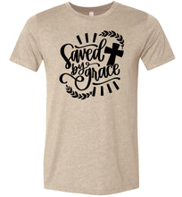 Load image into Gallery viewer, Saved By Grace Christian Quote Tee   tan