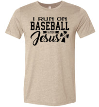 Load image into Gallery viewer, I Run On Baseball And Jesus 2 Christian Quote Tee tan