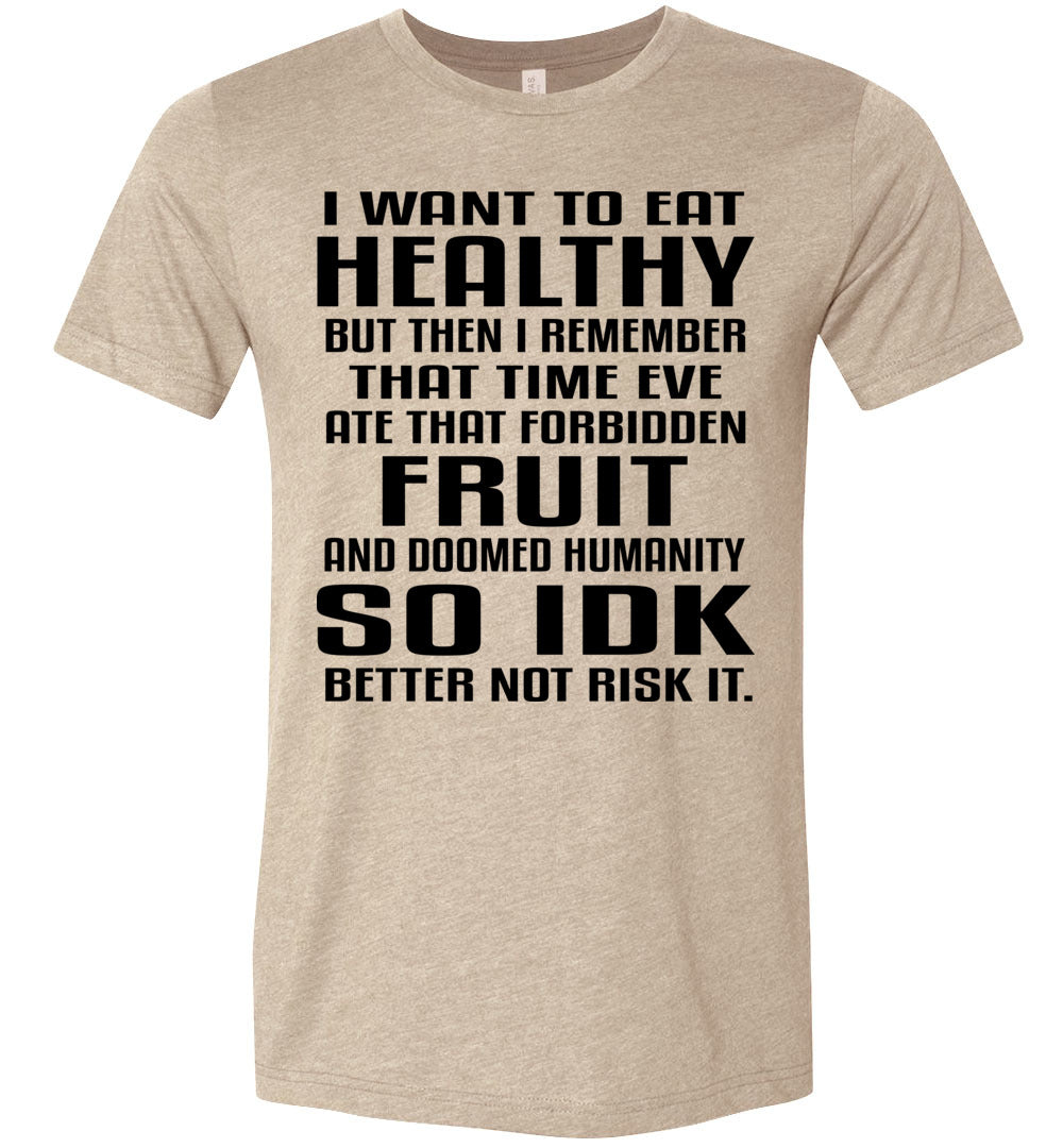 I Want To Eat Healthy Funny Christian Quote T Shirts – That’s A