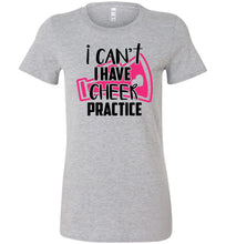 Load image into Gallery viewer, I Can&#39;t I Have Cheer Practice Funny Cheerleading T Shirts heather gray