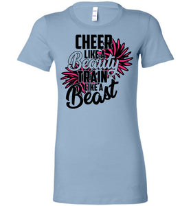 Cheer Like A Beauty Train Like A Beast Cute Cheer T Shirts blue