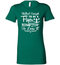 Load image into Gallery viewer, Crazy Enough To Love It! Cheer Flyer T Shirt ladies green