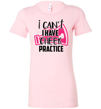 Load image into Gallery viewer, I Can&#39;t I Have Cheer Practice Funny Cheerleading T Shirts pink