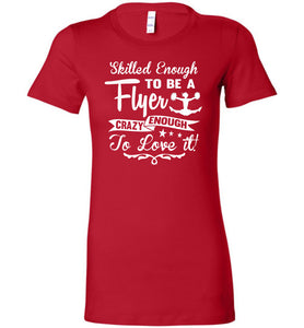 Crazy Enough To Love It! Cheer Flyer T Shirt ladies red