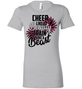 Cheer Like A Beauty Train Like A Beast Cute Cheer T Shirts silver