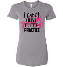 Load image into Gallery viewer, I Can&#39;t I Have Cheer Practice Funny Cheerleading T Shirts storm