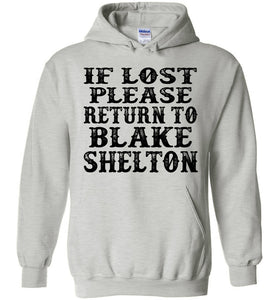 If Lost Please Return To Blake Shelton Hoodie ash