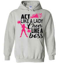 Load image into Gallery viewer, Act Like A Lady Cheer Like A Boss Cheer Hoodie ash