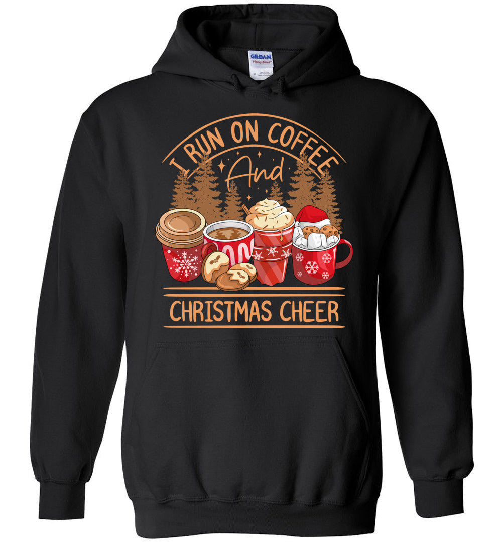 I Run On Coffee And Christmas Cheer Christmas Hoodie black