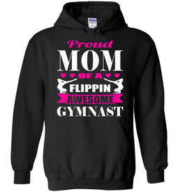 Proud Mom Of A Flippin Awesome Gymnast Gymnastics Mom Hoodie black