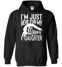 Load image into Gallery viewer, I&#39;m Just Here For My Flippin&#39; Daughter Funny Gymnastics Hoodie black