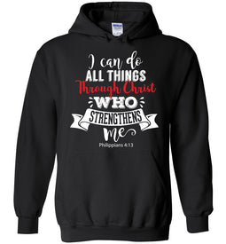 I Can Do All Things Through Christ Christian Hoodies black