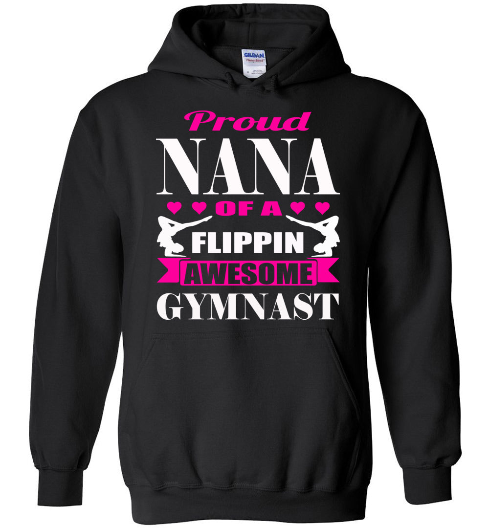 Proud Nana Of A Flippin Awesome Gymnast Gymnastics Nana Hoodie black