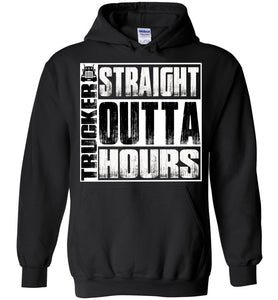 Straight Outta Hours Funny Trucker Hoodie black
