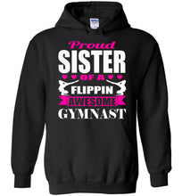 Load image into Gallery viewer, Proud Sister Of A Flippin Awesome Gymnast Gymnastics Sister Hoodie black