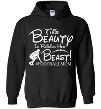 Load image into Gallery viewer, This Beauty Is Raising Her Beast Football Mom Hoodies black