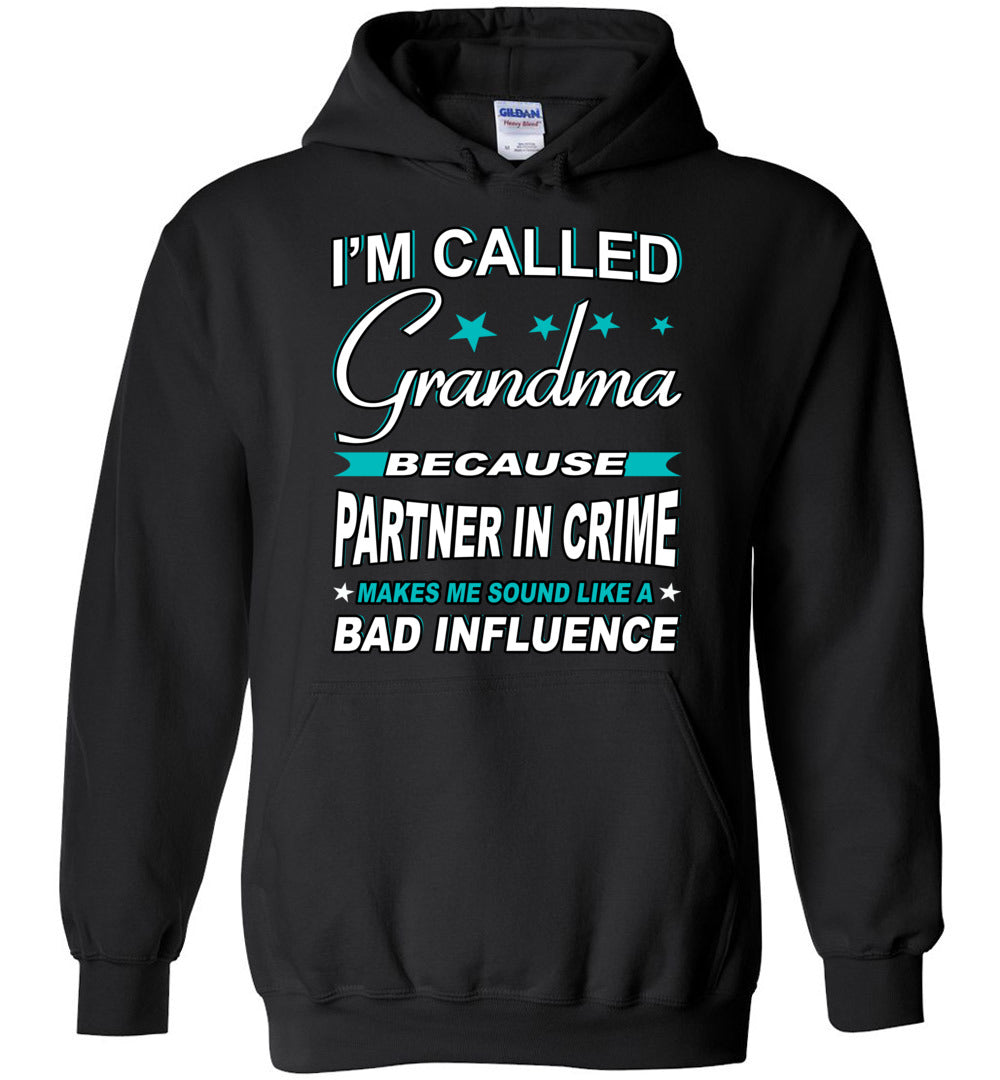 Partner In Crime Bad Influence Funny Grandma Hoodie black