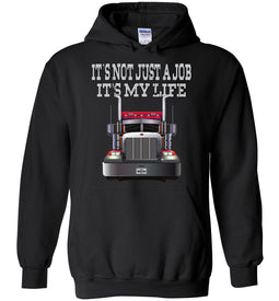 It's Not Just A Job It's My Life Trucker Hoodies black