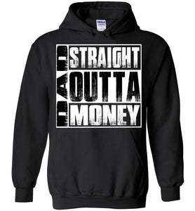 Straight Outta Money Funny Dad Hoodie