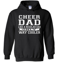 Load image into Gallery viewer, Cheer Dad Hoodie, Cheer Dad Like A Regular Dad Only Way Cooler black