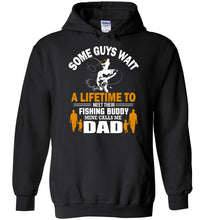 Load image into Gallery viewer, Fishing Budy Mine Calls Me Dad Fishing Sweatshirt Or Hoodie black hoodie