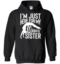 Load image into Gallery viewer, I&#39;m Just Here For My Flippin&#39; Sister Gymnastics Brother Sister Hoodie black