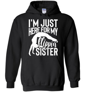 I'm Just Here For My Flippin' Sister Gymnastics Brother Sister Hoodie black