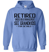 Load image into Gallery viewer, Retired Under New Management See Grandkids For Details Hoodie blue