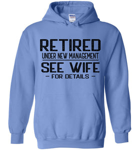 Retired Under New Management See Wife For Details Hoodie blue