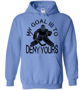 My Goal Is To Deny Yours Hockey Hoodie blue