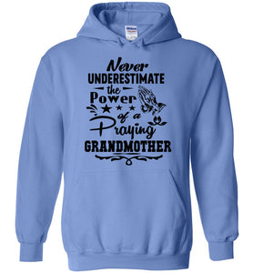 Never Underestimate The Power Of A Praying Grandmother Hoodie blue