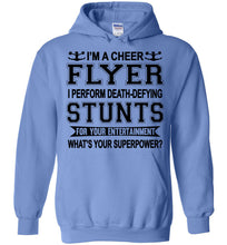 Load image into Gallery viewer, I&#39;m A Cheer Flyer What&#39;s Your Superpower? Cheer Flyer Hoodies Carolina blue