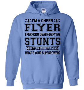 I'm A Cheer Flyer What's Your Superpower? Cheer Flyer Hoodies Carolina blue