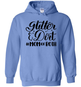 Glitter & Dirt Mom Of Both Mom Quote Hoodies blue