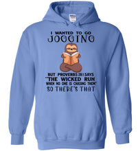 Load image into Gallery viewer, I Wanted To Go Jogging Proverbs 28 Hoodie blue