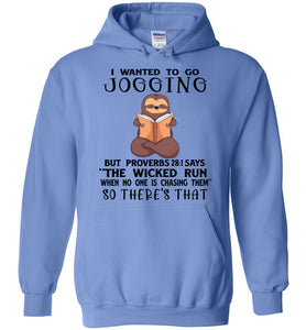 I Wanted To Go Jogging Proverbs 28 Hoodie blue