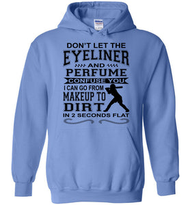 Don't Let The Eyeliner And Makeup Confuse You Funny Softball Hoodie Carolina blue