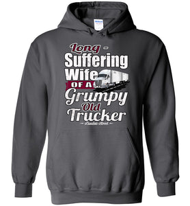 Long-Suffering Wife Of A Grumpy Old Trucker Wife Hoodie LTL charcoal