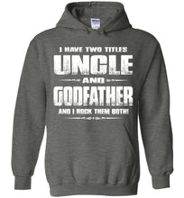 Load image into Gallery viewer, Uncle Godfather Uncle Hoodie | Uncle Gifts deep heather