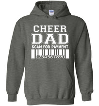Load image into Gallery viewer, Funny Cheer Dad Hoodie, Scan For Payment dk grey