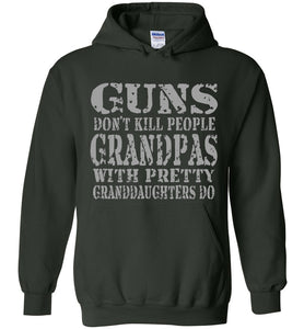 Guns Don't Kill People Grandpas With Pretty Granddaughters Do Funny Grandpa Hoodie forest green