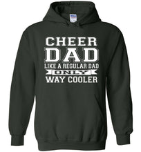 Load image into Gallery viewer, Cheer Dad Hoodie, Cheer Dad Like A Regular Dad Only Way Cooler forest green