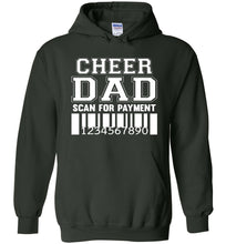 Load image into Gallery viewer, Funny Cheer Dad Hoodie, Scan For Payment forest green