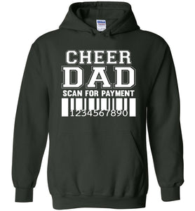Funny Cheer Dad Hoodie, Scan For Payment forest green
