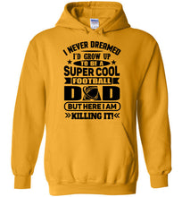 Load image into Gallery viewer, Super Cool Football Dad Hoodie Sweatshirt gold